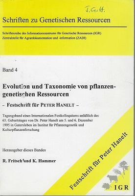Evolution und Taxonomie von pflanzengenetischen Ressourcen - Festschrift fur Peter Hanselt (Jack ...