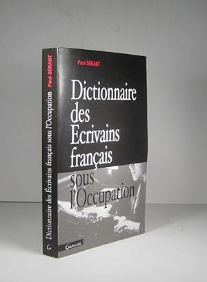 Dictionnaire des écrivains français sous l'Occupation