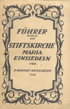 Führer durch die Stiftkirche Maria-Einsiedeln. 2. Auflage.
