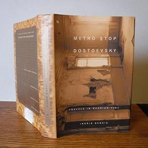 Metro Stop Dostoevsky: Travels in Russian Time