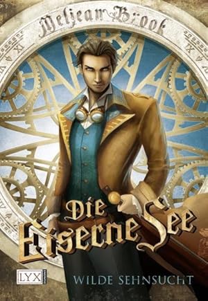 Die Eiserne See: Wilde Sehnsucht