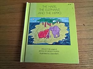 The Hare, the Elephant, and the Hippo - African Folk Legend