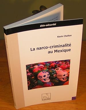 LA NARCO-CRIMINALITÉ AU MEXIQUE