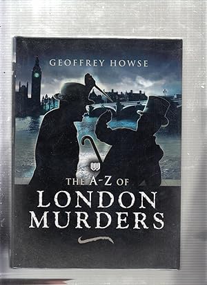 THE A-Z OF LONDON MURDERS