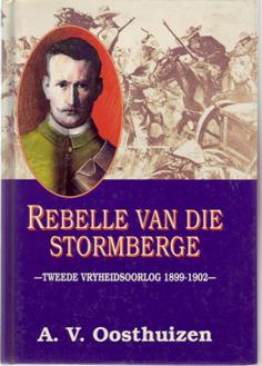 Rebelle van die Stormberge: Tweede Vryheidsoorlog 1899-1902 - 'n Streeksgeskiedenis van die Tweed...