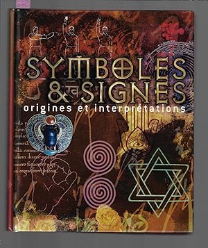 Symboles & signes, Origines et interprétations