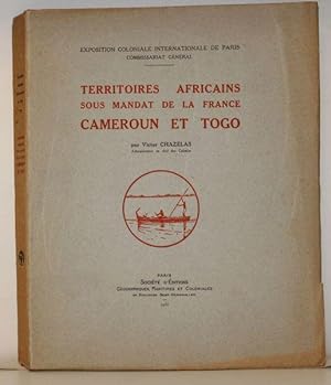 Territoires africains sous mandat de la France Cameroun et Togo. Exposition coloniale internation...