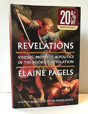 Revelations: Visions, Prophecy, & Politics In The Book Of Revelation