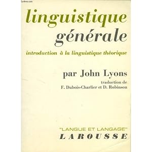 Linguistique générale - introduction à la linguistique théorique