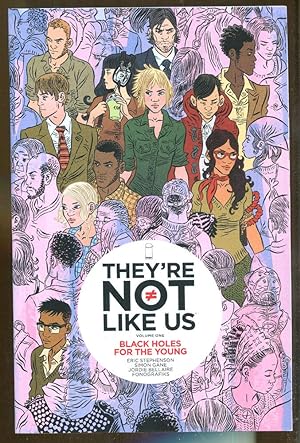 They're Not Like Us Volume One: Black Holes for the Young