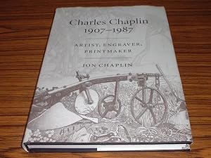 Charles Chaplin 1907 - 1987 : Artist, Engraver, Printmaker with a catalogue of Prints ( Signed By...