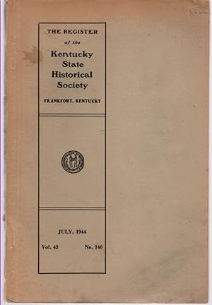 The Register of the Kentucky Historical Society Vol.42 No. 140 July 1944