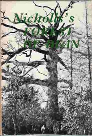 Nicholls's Forest of Dean an historical and descriptive account and Iron making in the olden times