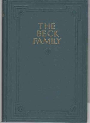 A history of the Beck family; Together with a genealogical record of the Alleynes and the Chases ...