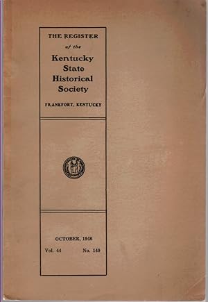 The Register of the Kentucky Historical Society Vol.44 No. 149 October 1946