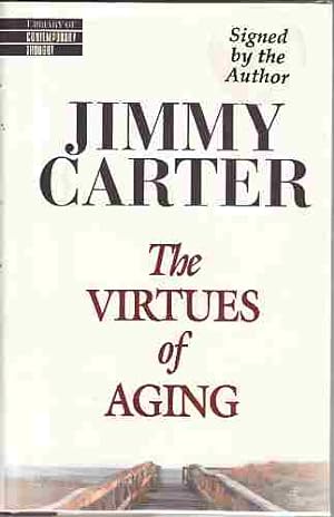 Jimmy Carter, The Virtues of Aging (Author Signed)