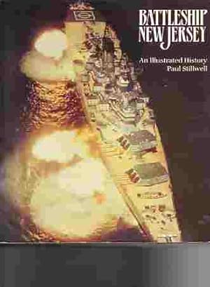 Battleship New Jersey An Illustrated History