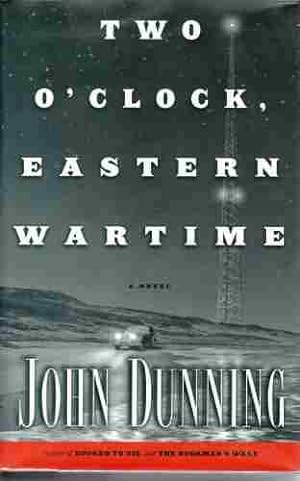 Two O'Clock, Eastern Wartime A Novel (Author Signed)