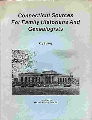 Connecticut Sources For Family Historians and Genealogists