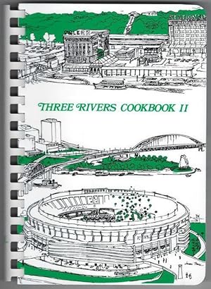 Three Rivers Cookbook II: The Good Taste of Pittsburgh