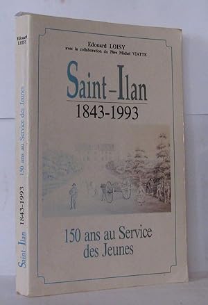 Saint-Ilan 1843-1993: 150 ans au service des jeunes