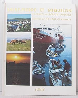 Saint-Pierre et Miquelon: La France au Bord de L'Amérique/Saint Pierre & Miquelon: France at the ...