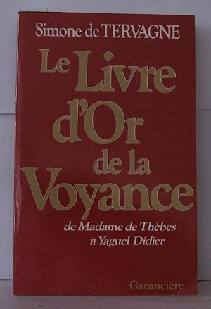 Le livre d'or de la voyance de madame de Thebes à Yaguel Didier