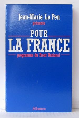 Pour la France. Programme du Front national