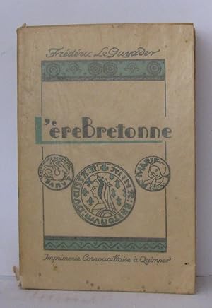 L'ère bretonne troisième édition précédée d'une étude sur frédéric le guyader par Jean Bertot