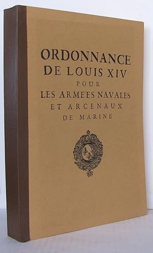 Ordonnance de Louis XIV pour les arme'es navales et arcenaux de marine