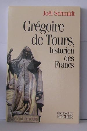 Gregoire de tours. historien des francs
