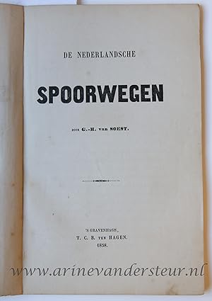 De Nederlandsche Spoorwegen, 's-Gravenhage, T.C.B. ten Hagen, 1858, 56 pp.