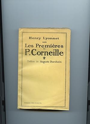 LES " PREMIÈRES " DE P. CORNEILLE . Préface de Auguste Dorchain