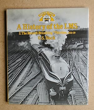 A History of the LMS 2. The Record-Breaking 'Thirties, 1931-39.