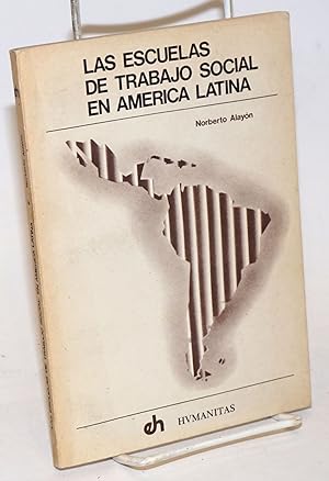 Las Escuelas de Trabajo Social en America Latina