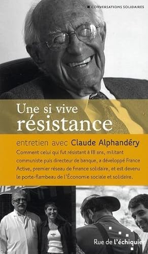 une si vive résistance ; entretien avec Claude Alphandéry