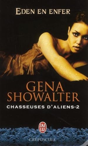 chasseuses d'aliens Tome 2 ; eden en enfer