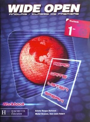 Wide Open 1re - Anglais - Workbook - Edition 2002