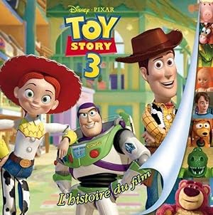 Toy story 3. l'histoire du film