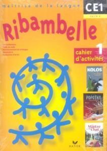 Ribambelle ; Maîtrise De La Langue ; Ce1, Cycle 2 ; Série Jaune ; Cahier D'Activités Et Livret D'...