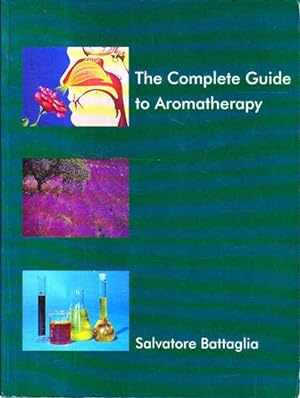 The Complete Guide to Aromatheraphy