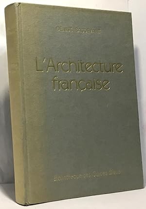 L'architecture française des origines à nos jours