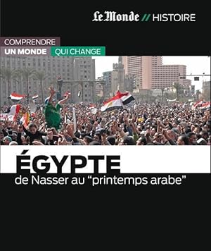 Egypte ; de Nasser au « printemps arabe »
