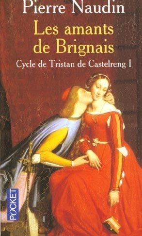 Cycle de Tristan de Castelreng. 1. Les amants de Brignais