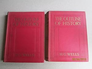 The Outline of History: Being A Plain History of Life and Mankind. Vol I & II