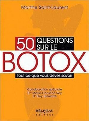 50 questions sur le botox ; tout ce que vous devez savoir