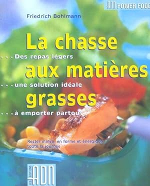 chasse aux matieres grasses
