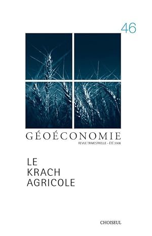 GEOECONOMIE T.46 ; le krach agricole