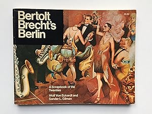 Bertolt BRECHT' S BERLIN ( A Scrapbook of the Twenties )