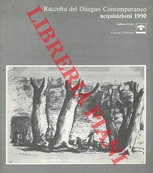 Raccolta del Disegno Contemporaneo. Acquisizioni 1990.